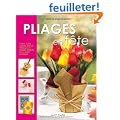 Pliages en f�te : Cartes, bo�tes, cadeaux, plus de 30 pliages en origami, kirigami, iris et autres techniques