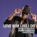 Love Him Like I Do