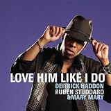 Love Him Like I Do