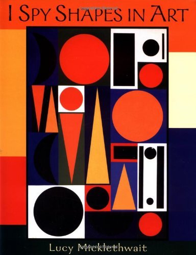 By Lucy Micklethwait I Spy Shapes in Art (Hardcover) August 10, 2004