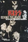 Buy : KISS: Behind the Mask: The Official Authorized Biography