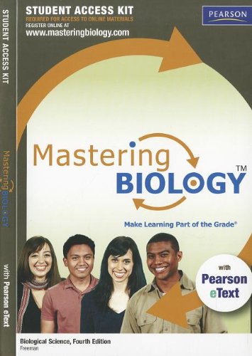 MasteringBiology: with Pearson eText Student Access Kit for Biological Science, 4th Edition, by Scott Freeman