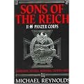 Sons of the Reich (The History of II Panzer Corps in Normandy, Arnhem, The Ardennes and On the Eastern Front) (Paperback)