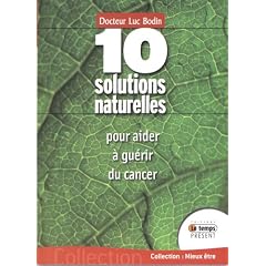 10 Solutions naturelles pour aider � gu�rir du cancer : Avec des doses infinit�simales