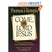 Come, Lord Jesus (Rekindling the Inner Fire)