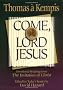 Come, Lord Jesus: Devotional Readings from "the Imitation of Christ" (Rekindling Inner Fire): Devotional Readings from 