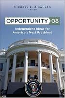 Opportunity 08: Independent Ideas for America's Next President