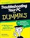 Troubleshooting Your PC for Dummies, 3rd Edition