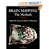 Brain Mapping: The Methods, Second Edition (Toga, Brain Mapping)