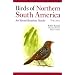 Birds of Northern South America: An Identification Guide, Volume 2: Plates and Maps