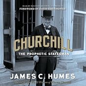 Churchill: The Prophetic Statesman | [James C. Humes]