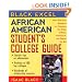 African American Student's College Guide: Your One-Stop Resource for Choosing the Right College, Getting in, and Paying the Bill (Black Excel)