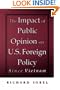 The Impact of Public Opinion on U.S. Foreign Policy since Vietnam