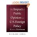 The Impact of Public Opinion on U.S. Foreign Policy since Vietnam