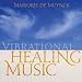 Vibrational Healing Music