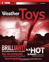 Weather Toys: Building and Hacking Your Own 1-Wire Weather Station (ExtremeTech)