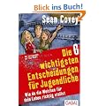 Die 6 wichtigsten Entscheidungen f�r Jugendliche: Wie du die Weichen f�r dein Leben richtig stellst