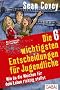 Die 6 wichtigsten Entscheidungen f�r Jugendliche: Wie du die Weichen f�r dein Leben richtig stellst