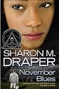 November Blues[ NOVEMBER BLUES ] by Draper, Sharon M. (Author) Oct-23-07[ Hardcover ]