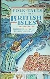 Folk-Tales of the British Isles by Kevin Crossley – Holland