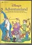 Disney's adventureland: Including Robin Hood and the daring mouse, The sword in the stone, The wizards' duel, The Aristocats (A Golden treasury)