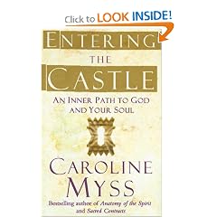 Entering the Castle: An Inner Path to God and Your Soul