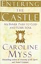 Entering the Castle: An Inner Path to God and Your Soul
