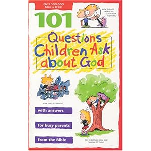 【クリックでお店のこの商品のページへ】101 Questions Children Ask About God [ペーパーバック]