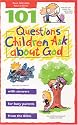101 Questions Children Ask about God (Questions Children Ask)