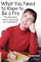 What You Need to Know to Be a Pro; The Business Start-Up Guide for Publishers