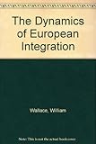 The Dynamics of European integration