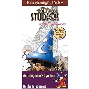 The Imagineering Field Guide to Disney's Hollywood Studios