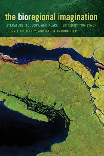 The Bioregional Imagination: Literature, Ecology, and Place