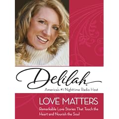 Love Matters: Remarkable Love Stories That Touch the Heart and Nourish the Soul