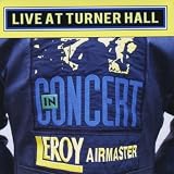 Leroy Airmaster-Live at Turner