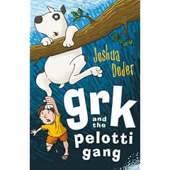 Grk and the Pelotti Gang (A Grk Book)
