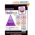 My Book Full of Feelings: How to Control and React to the Size of Your Emotions