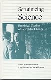 Scrutinizing science : empirical studies of scientific change