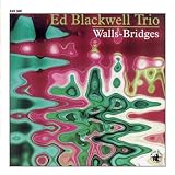 Walls - Bridges by ED BLACKWELL TRIO