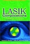 LASIK Complications: Trends and Techniques