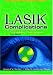LASIK Complications: Trends and Techniques
