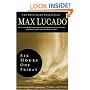 Six Hours One Friday: Living the Power of the Cross (The Bestseller Collection)