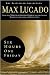 Six Hours One Friday: Living the Power of the Cross (The Bestseller Collection)