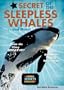 Secret of the Sleepless Whales . . . and More! (Animal Secrets Revealed!) (Animal Secrets Revealed!)