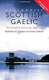 Colloquial Scottish Gaelic: The Complete Course for Beginners (Colloquial Series)
