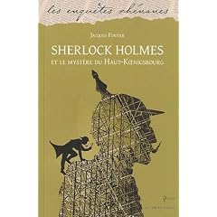 Sherlock Holmes et le myst�re du Haut-Koenigsbourg