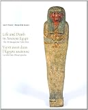 Life and death in ancient Egypt : the Diniacopoulos Collection = Vie et mort dans l'Égypte ancienne : la Collection Diniacopoulos