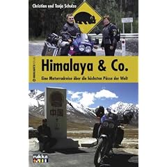 Himalaya & Co: Eine Motorradreise �ber die h�chsten P�sse der Welt