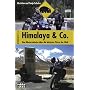 Himalaya & Co: Eine Motorradreise �ber die h�chsten P�sse der Welt