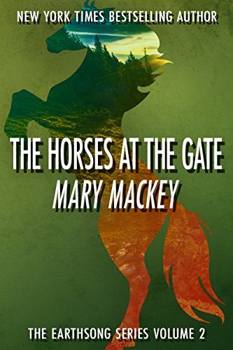 The Horses at the Gate (Earthsong Series Book 2)